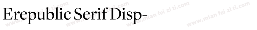 Erepublic Serif Disp字体转换